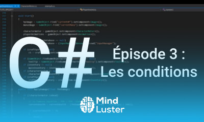 Apprendre le C Épisode 3 Les conditions Unity 3D