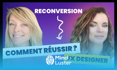 UX designer Comment réussir sa reconversion Comment lancer son entreprise