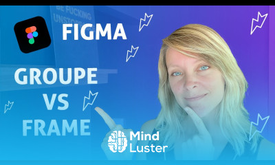 Figma tutoriel Quand utiliser des groupes versus des frames
