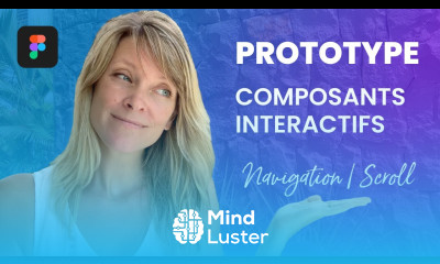 Figma Prototype Navigation de niveau 3 composants interactifs Scroll dans frame Tuto fr