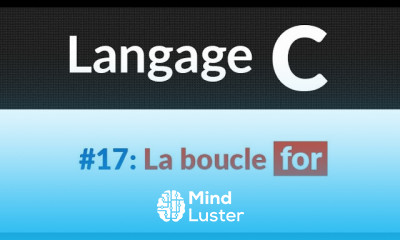 17 La boucle for Langage C