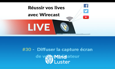 Réussir vos lives avec Wirecast 30 Diffuser la capture écran de votre ordinateur