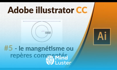 Illustrator CC 5 Le magnétisme ou Repères commentés