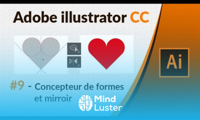 Illustrator CC 9 Outil Concepteur de forme et outil mirroir Dessiner un coeur