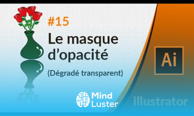 Illustrator CC 15 Le masque d opacité ou dégradé transparent
