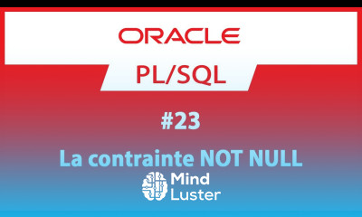 23 La contrainte NOT NULL Formation Oracle PL SQL