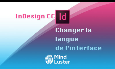 InDesign CC Changer la langue d interface du logiciel