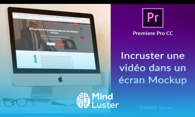 Premiere Pro CC Incruster une vidéo dans un écran Mockup