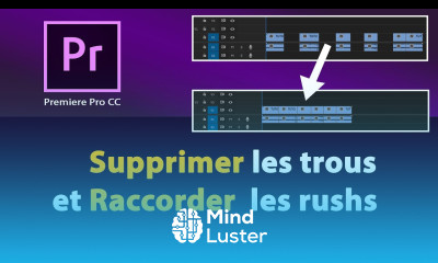 Premiere Pro Supprimer les trous et raccorder les rushs