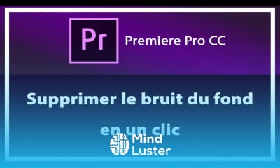 Supprimer le bruit du fond en un clic dans Premiere Pro