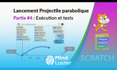 Lancement Projectile parabolique Partie 4 Exécution et tests