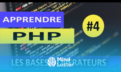 Apprendre le PHP Les bases 4 Les Opérateurs