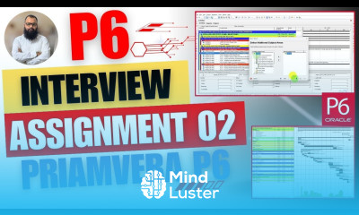 Interview Assignment 02 for Planning Engineer by using Primavera P6 Basic Planning Engineer