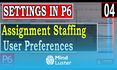 Explained Assignment Staffing in user preferences settings in Primavera P6 Advanced Tutorial