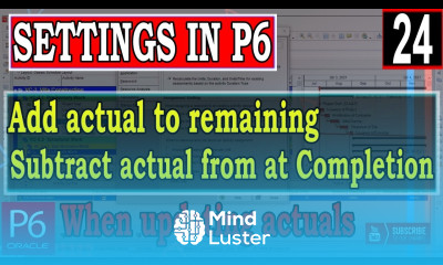 When updating actual units and cost settings in Primavera P6 Add actual to remaining or subtract