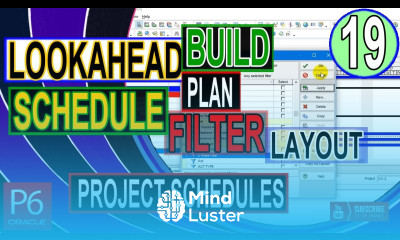 How to build lookahead in primavera p6 Lookahead Schedule Layout Plan Filter Tips Tricks