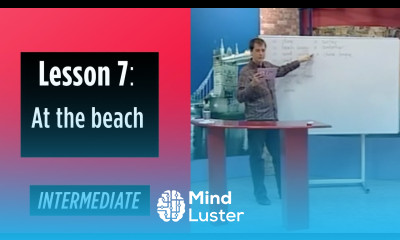 Intermediate Levels Lesson 7 At the beach
