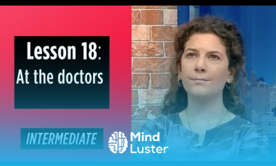 Intermediate Levels Lesson 18 At the doctors