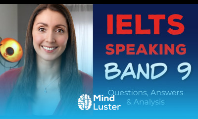 IELTS Speaking Band 9 Answers Explanation