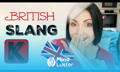 Common ENGLISH SLANG WORDS Beginning with K 11 BRITISH SLANG