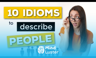 10 IDIOMS that describe PEOPLE