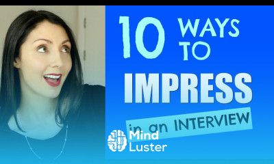10 Ways To Impress In An Interview