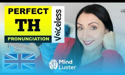 Perfect TH Pronunciation British English Pronunciation Lesson Voiceless TH Sound