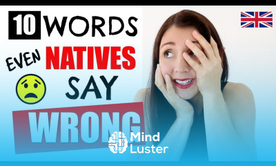 10 Words Even Natives Are Saying Wrong Learn English Like A Native