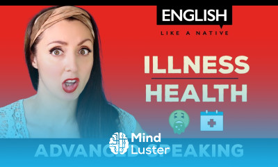 Advanced Speaking Illness Health Vocabulary In English