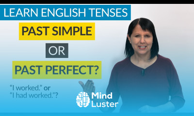 Learn English Tenses PAST SIMPLE or PAST PERFECT