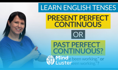 Learn English Tenses PRESENT PERFECT CONTINUOUS or PAST PERFECT CONTINUOUS