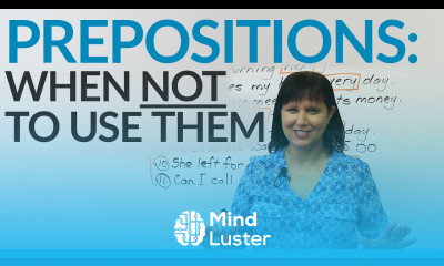 When NOT to use prepositions in English