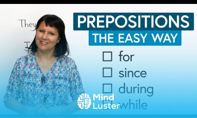 Prepositions in Real Life SINCE FOR DURING WHILE