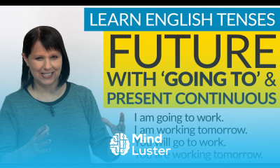 Learn Learn English Tenses FUTURE with “GOING TO” Present Continuous ...