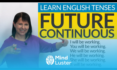Learn Learn English Tenses FUTURE CONTINUOUS - Mind Luster