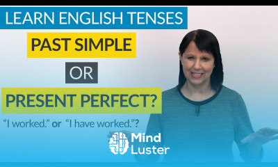 Learn Learn English Tenses PRESENT PERFECT or PAST SIMPLE - Mind Luster