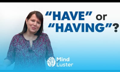 Confusing English Grammar “HAVE” or “HAVING”