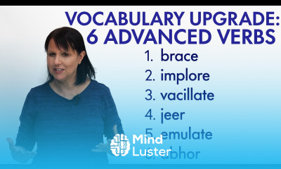 Upgrade Your Vocabulary 6 ADVANCED ENGLISH VERBS