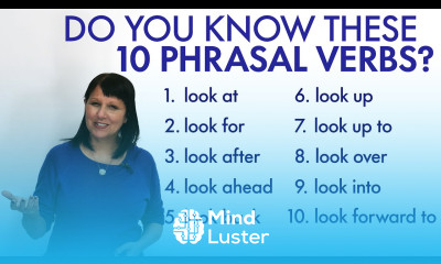 10 LOOK Phrasal Verbs look up look for look into