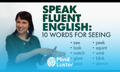 Improve Your English Fluency 10 Words for Seeing