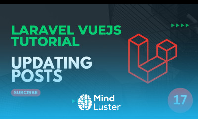 18 Updating Posts Laravel VueJS Tutorial 2025