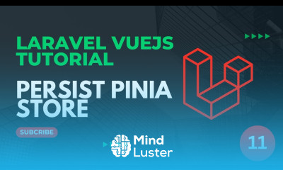 11 Persist Pinia State Laravel VueJS Tutorial 2025