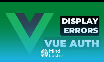13 VueJS Auth Display Errors Vue Authentication with Laravel