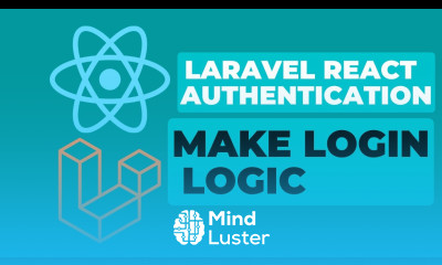 4 Make Login Logic Laravel React Authentication