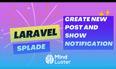 07 Create New Post and Show Notification Laravel Splade Tutorial