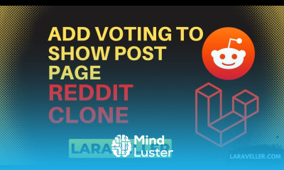 25 Add Voting to Show Post Page Reddit Clone with Laravel and VueJS