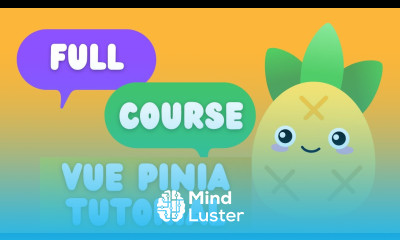 Vue Pinia Full Tutorial Learn Vue Pinia