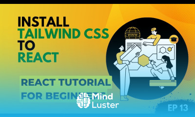 13 Install Tailwind CSS to React React Tutorial For Beginners