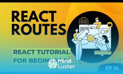 16 Add Routes to Our Application React Tutorial For Beginners