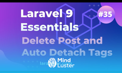 35 Auto Detach Tags on Post Delete Laravel 9 Essentials Laravel 9 Tutorial